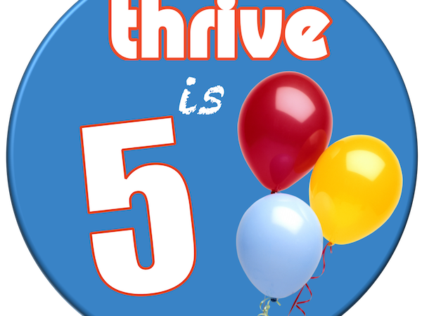 Thrive is five!